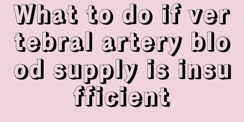 What to do if vertebral artery blood supply is insufficient