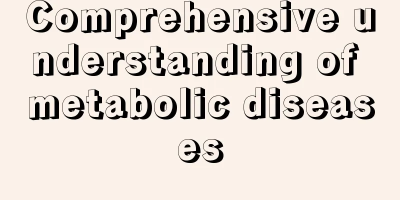 Comprehensive understanding of metabolic diseases