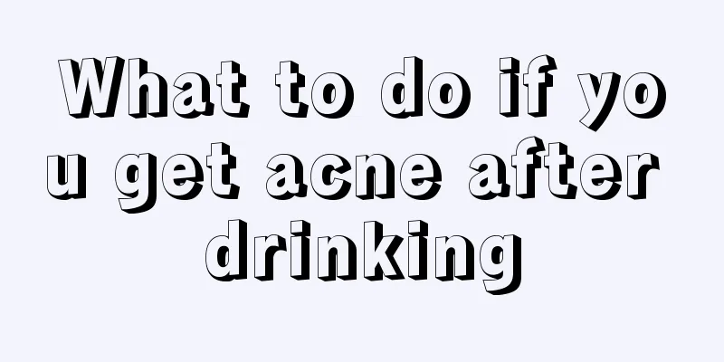 What to do if you get acne after drinking