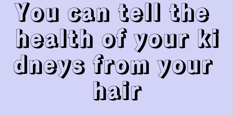 You can tell the health of your kidneys from your hair