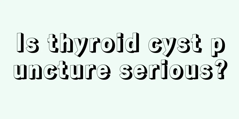 Is thyroid cyst puncture serious?
