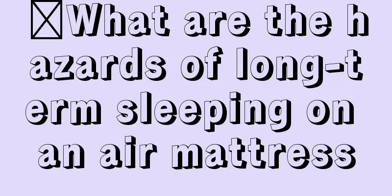 ​What are the hazards of long-term sleeping on an air mattress