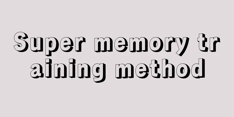 Super memory training method