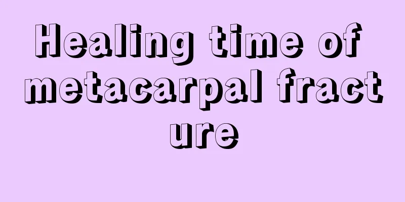 Healing time of metacarpal fracture