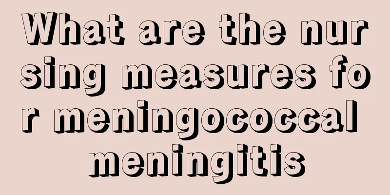 What are the nursing measures for meningococcal meningitis