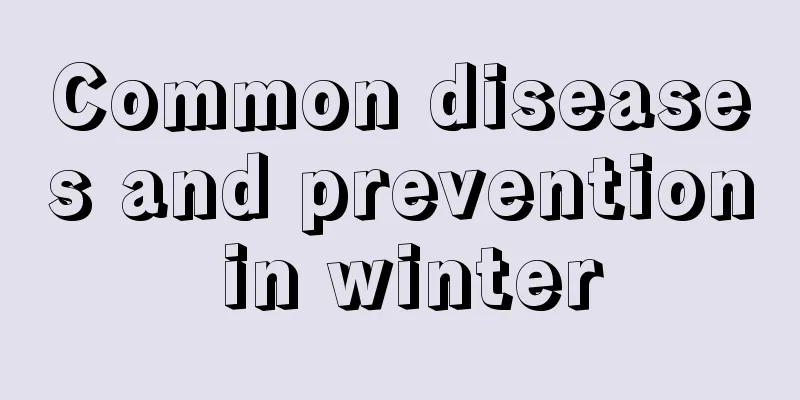Common diseases and prevention in winter