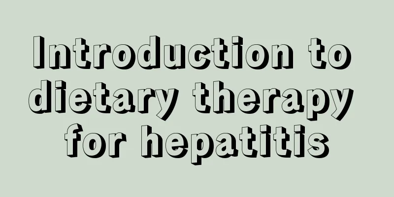 Introduction to dietary therapy for hepatitis