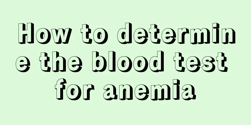 How to determine the blood test for anemia