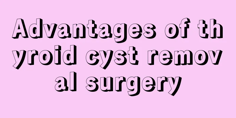 Advantages of thyroid cyst removal surgery