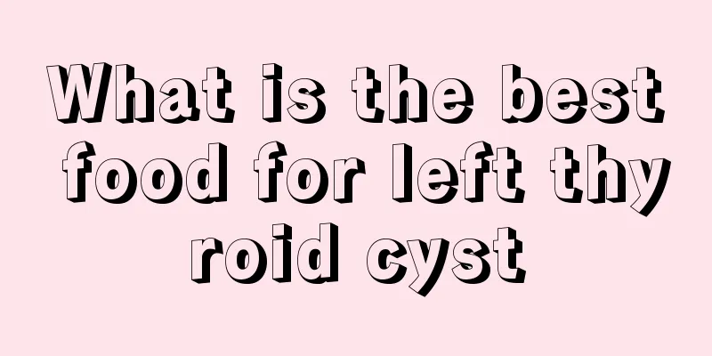 What is the best food for left thyroid cyst