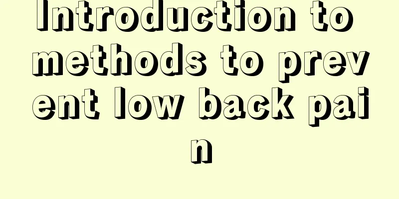 Introduction to methods to prevent low back pain