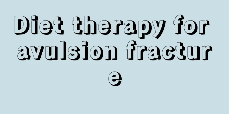 Diet therapy for avulsion fracture