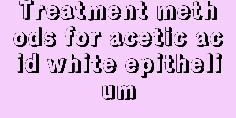 Treatment methods for acetic acid white epithelium