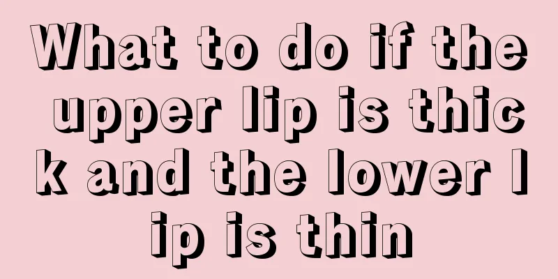 What to do if the upper lip is thick and the lower lip is thin