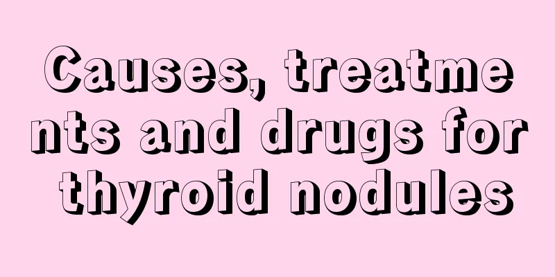 Causes, treatments and drugs for thyroid nodules
