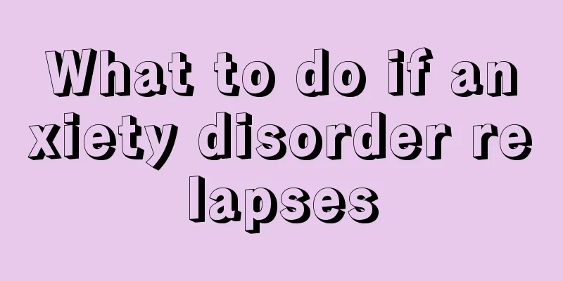 What to do if anxiety disorder relapses