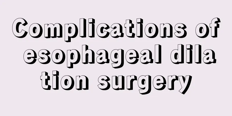 Complications of esophageal dilation surgery