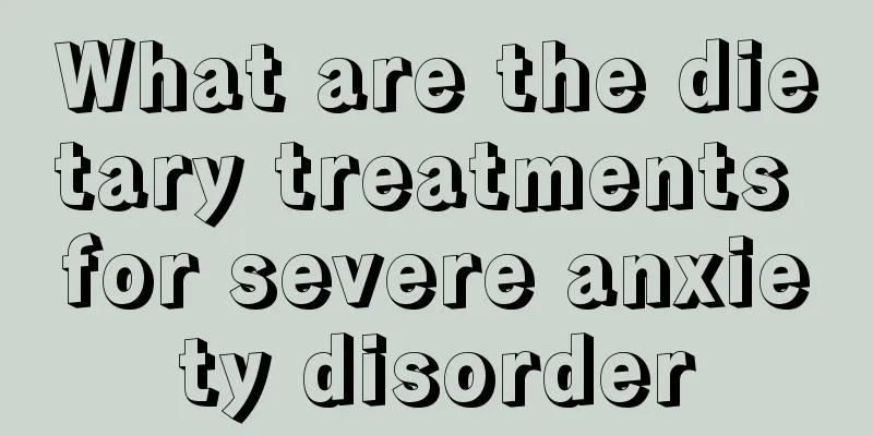 What are the dietary treatments for severe anxiety disorder