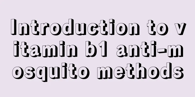 Introduction to vitamin b1 anti-mosquito methods