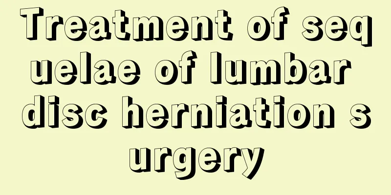 Treatment of sequelae of lumbar disc herniation surgery