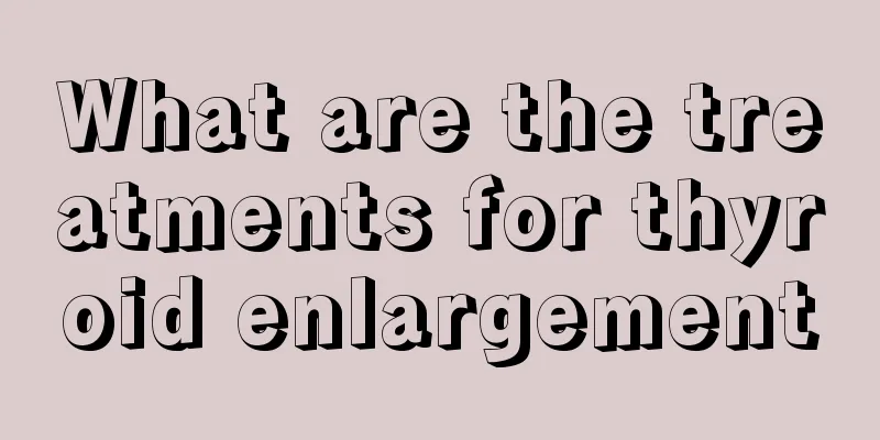 What are the treatments for thyroid enlargement