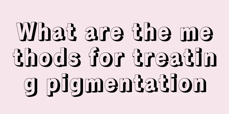 What are the methods for treating pigmentation