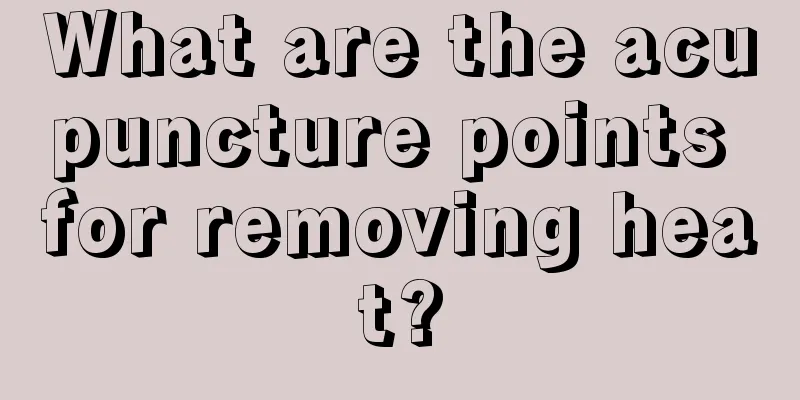 What are the acupuncture points for removing heat?