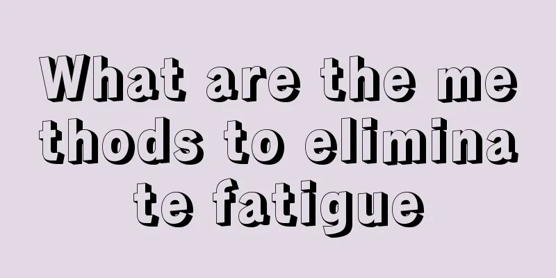 What are the methods to eliminate fatigue