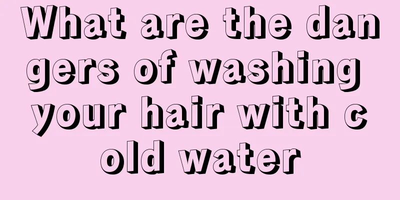 What are the dangers of washing your hair with cold water