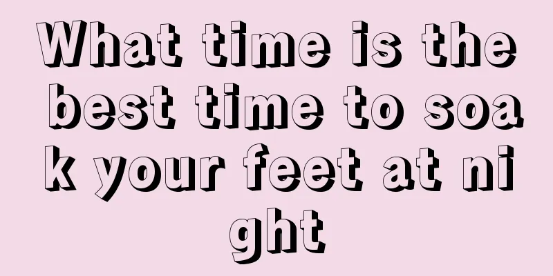 What time is the best time to soak your feet at night
