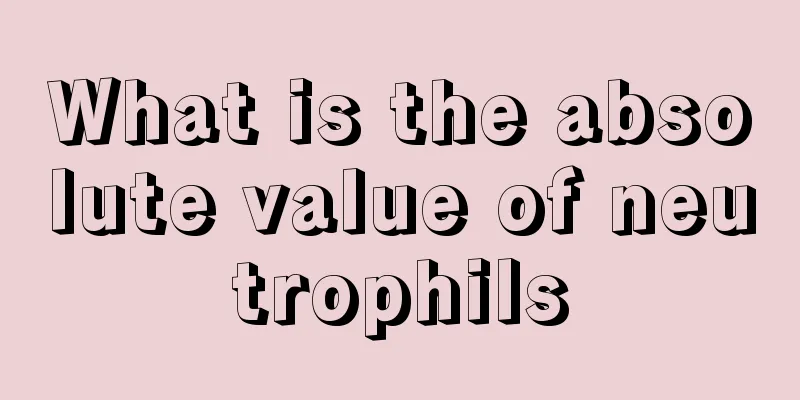 What is the absolute value of neutrophils