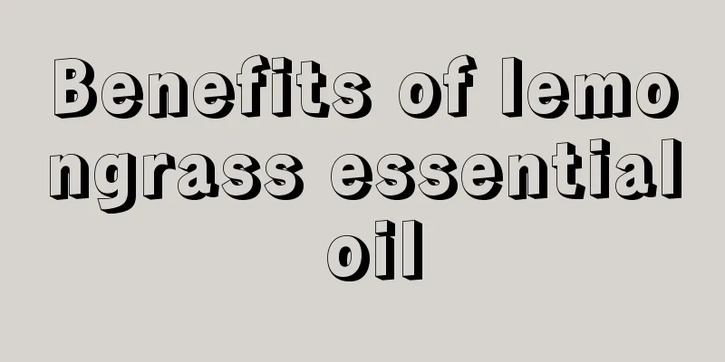 Benefits of lemongrass essential oil