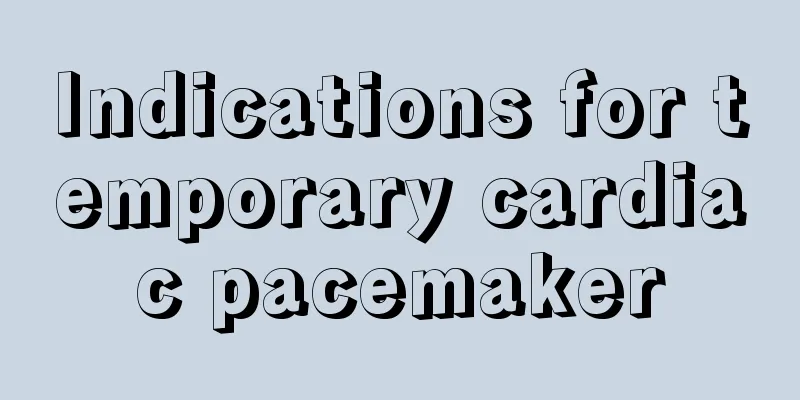 Indications for temporary cardiac pacemaker