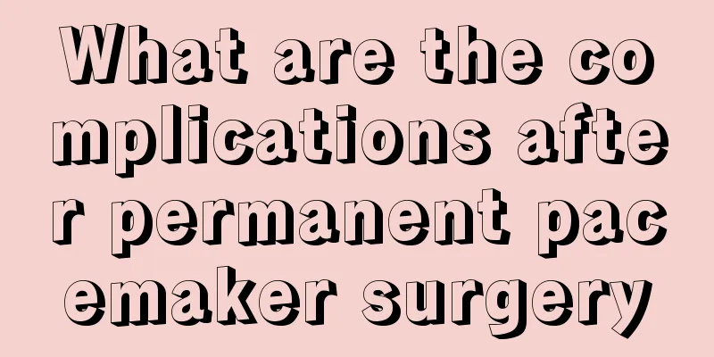 What are the complications after permanent pacemaker surgery