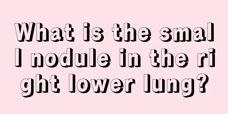 What is the small nodule in the right lower lung?