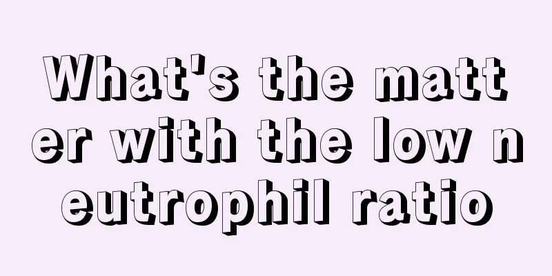 What's the matter with the low neutrophil ratio