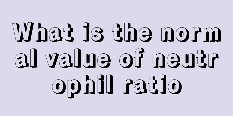 What is the normal value of neutrophil ratio