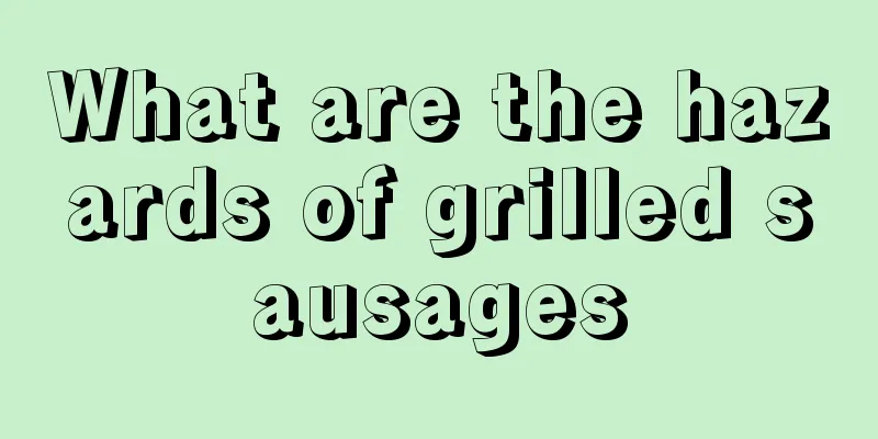 What are the hazards of grilled sausages