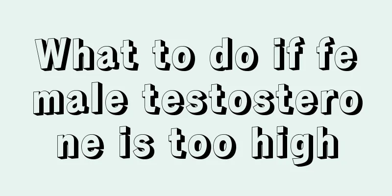What to do if female testosterone is too high