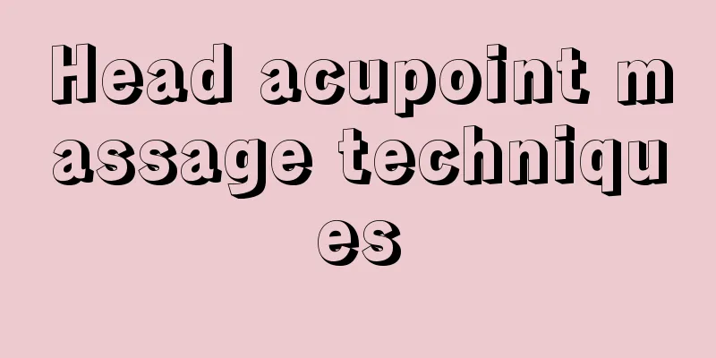 Head acupoint massage techniques