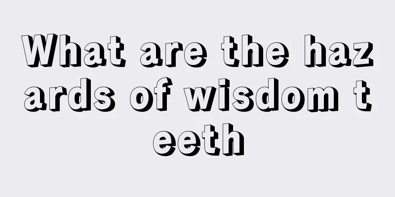 What are the hazards of wisdom teeth