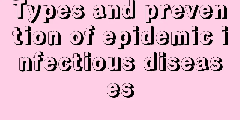 Types and prevention of epidemic infectious diseases