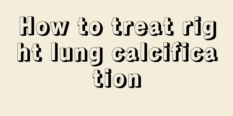 How to treat right lung calcification