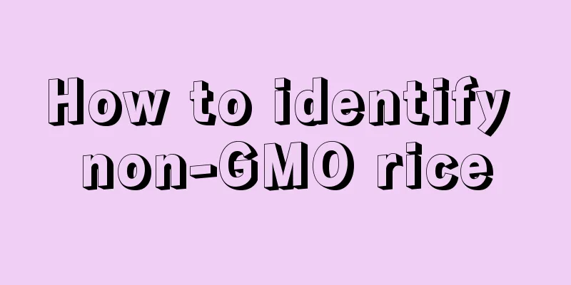 How to identify non-GMO rice