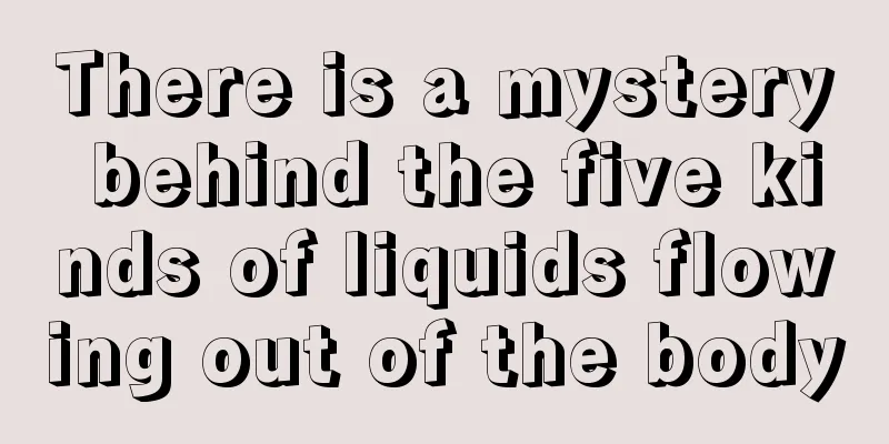 There is a mystery behind the five kinds of liquids flowing out of the body