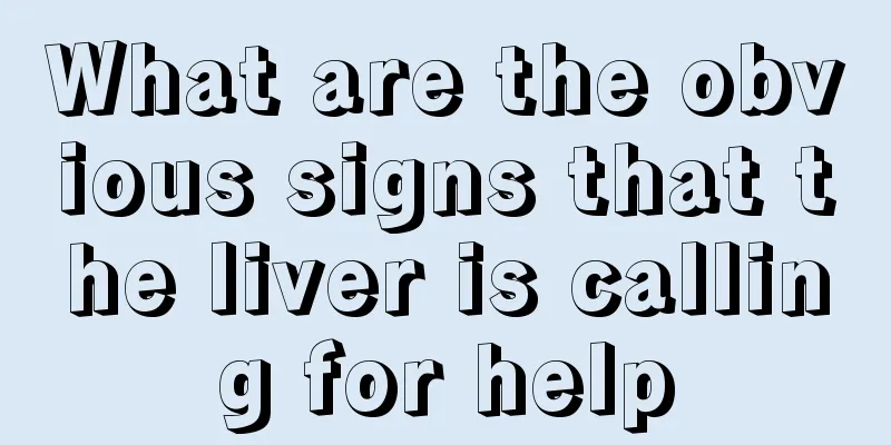 What are the obvious signs that the liver is calling for help