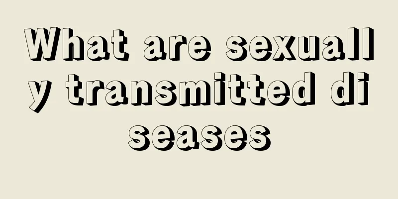 What are sexually transmitted diseases