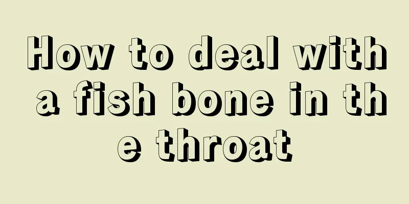 How to deal with a fish bone in the throat