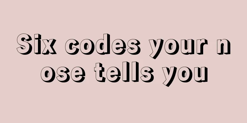 Six codes your nose tells you