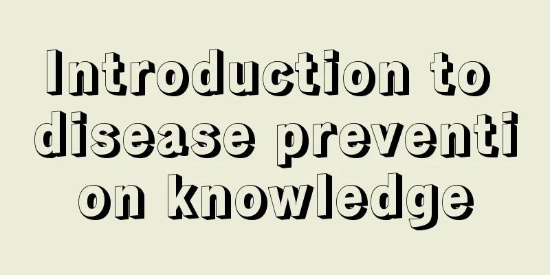 Introduction to disease prevention knowledge